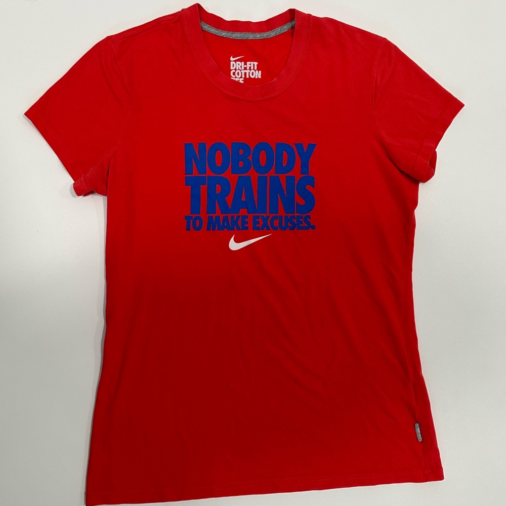 Nike Dri-Fit Cotton Tee “NOBODY TRAINS TO MAKE EXCUSES” Women’s Size Large